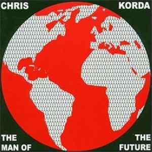 Chris Korda - The Man Of The Future FLAC