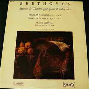 Beethoven, Franco Gulli, Enrica Cavallo - Musique De Chambre Pour Piano Et Violon, Vol. I FLAC