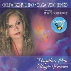 Olga Voichenko | Ольга Войченко Featuring Arkady Schilkloper - Magic Dreams | Чарівні Сни FLAC