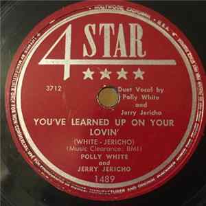 Polly White, Jerry Jericho - You've Learned Up On Your Lovin' / He's My Hillbilly Crooner FLAC