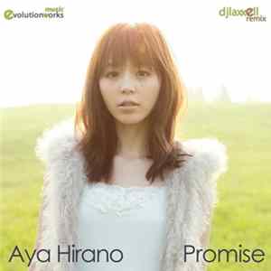 平野綾 - Promise (DJ Laxxell Remix) FLAC