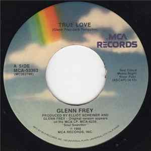 Glenn Frey - True Love / Working Man FLAC