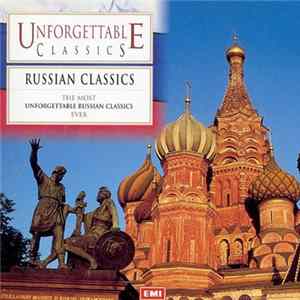 Various - Unforgettable Classics - Russian Classics FLAC