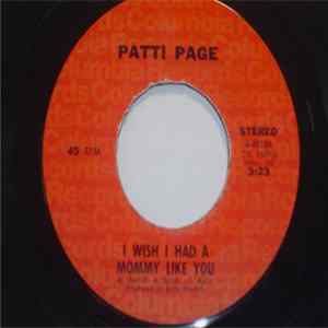 Patti Page - I Wish I Had A Mommy Like You / He'll Never Take The Place Of You FLAC