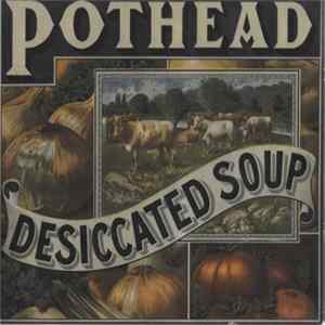 Pothead - Desiccated Soup FLAC