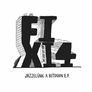 Fixi 4 - Jazzelünk A Betonon FLAC