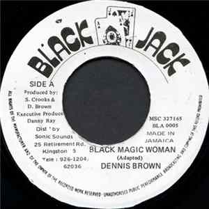 Dennis Brown - Black Magic Woman / Comma Comma FLAC