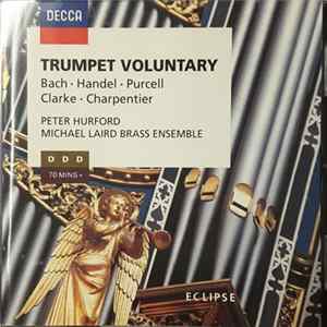 Peter Hurford / Michael Laird Brass Ensemble - Trumpet Voluntary - Music For Organ And Brass FLAC