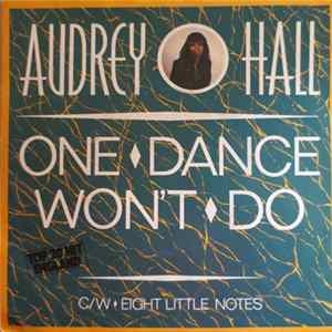 Audrey Hall - One Dance Won't Do FLAC