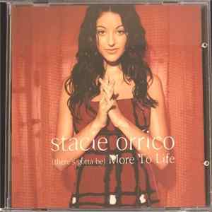 Stacie Orrico - (There's Gotta Be) More To Life FLAC