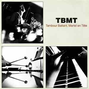 TBMT - Tambour Battant, Martel En Tête FLAC