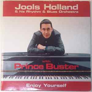 Jools Holland & His Rhythm & Blues Orchestra With Prince Buster - Enjoy Yourself FLAC
