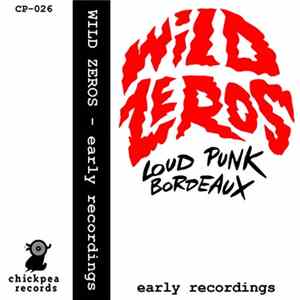 Wild Zeros - Early Recordings FLAC