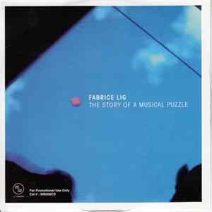 Fabrice Lig - The Story Of A Musical Puzzle FLAC