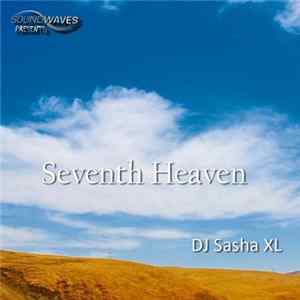 DJ Sasha XL - Seventh Heaven FLAC