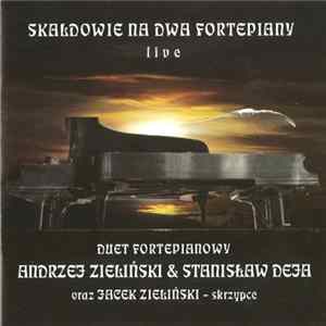 Andrzej Zieliński & Stanisław Deja Oraz Jacek Zieliński - Skaldowie Na Dwa Fortepiany - Live FLAC