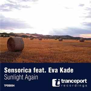 Sensorica feat. Eva Kade - Sunlight Again FLAC