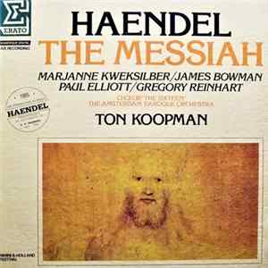 Handel - Marjanne Kweksilber / James Bowman / Paul Elliott / Gregory Reinhart, Choeur "The Sixteen", The Amsterdam Baroque Orchestra - Ton Koopman - The Messiah FLAC