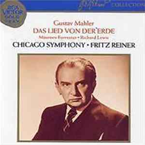 Fritz Reiner, The Chicago Symphony Orchestra, Gustav Mahler, Maureen Forrester, Richard Lewis - Das Lied Von Der Erde / The Song Of The Earth FLAC