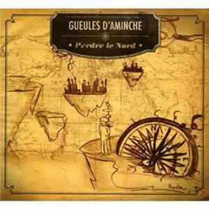 Gueules D'Aminche - Perdre Le Nord FLAC