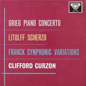 Grieg, Litolff, Franck, Clifford Curzon - Piano Concerto / Scherzo / Symphonic Variations FLAC