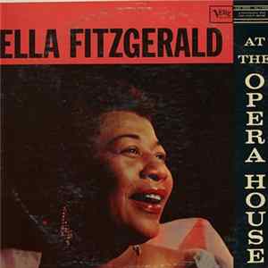 Ella Fitzgerald - Ella Fitzgerald At The Opera House FLAC