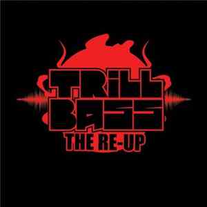 Trillbass - The Re-Up FLAC