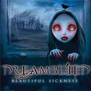 Dreambleed - Beautiful Sickness FLAC