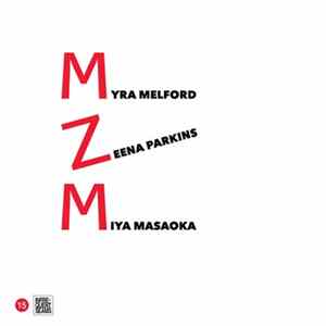 Myra Melford, Zeena Parkins, Miya Masaoka - M Z M FLAC