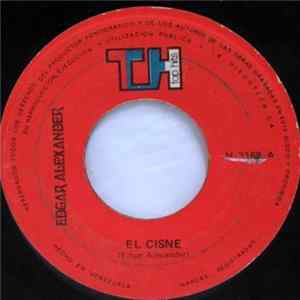 Edgar Alexander - El Cisne / Nuestro Ayer Volvera FLAC