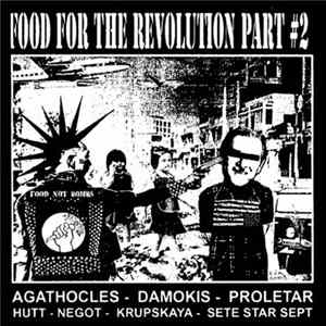 Agathocles / Proletar / Damokis / Hutt / Krupskaya / Negot / Sete Star Sept - Food For The Revolution #2 FLAC