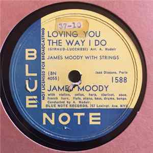 James Moody With Strings - Loving You The Way I Do / Singing For You FLAC