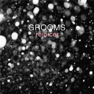 Grooms - Rejoicer FLAC