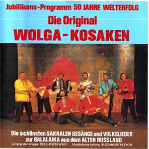 Die Original Wolga-Kosaken - Jubiläums Programm - 50 Jahre Welterfolg FLAC