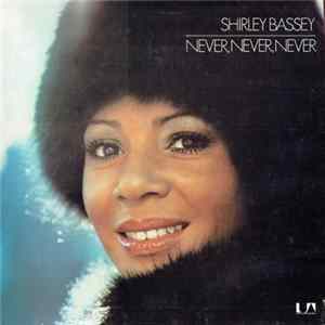 Shirley Bassey - Never, Never, Never FLAC