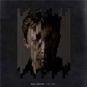 Paul Draper - EP Two FLAC