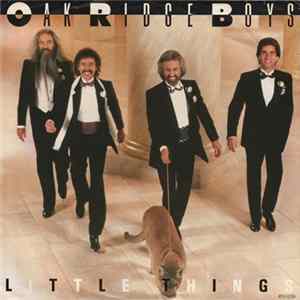 The Oak Ridge Boys - Little Things FLAC