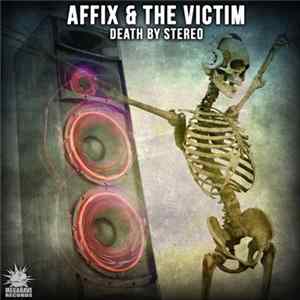 Affix & The Victim - Death By Stereo FLAC