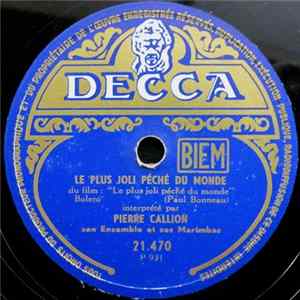 Pierre Callion Son Ensemble Et Ses Marimbas - Le Plus Joli Péché Du Monde / Loango FLAC