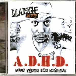 Mange Myt - A.D.H.D. (Alla Dårar Har Drömmar) FLAC