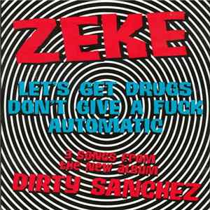 Zeke - 3 Songs From The New Album Dirty Sanchez FLAC