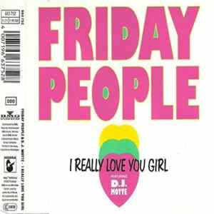 Friday People Featuring D.J. Motte - I Really Love You Girl FLAC