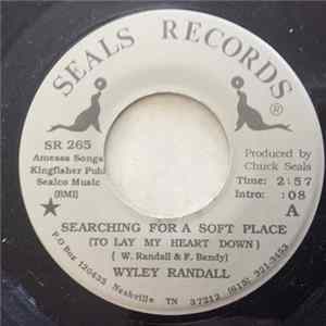 Wyley Randall - Searching For A Soft Place (To Lay My Heart Down) FLAC