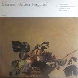 Giovanni Battista Pergolesi, Zürcher Kammerorchester / Edmond De Stoutz, André Jaunet - Concerti FLAC