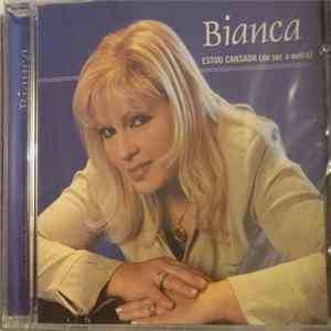 Bianca - Estou Cansada (De Ser A Outra) FLAC