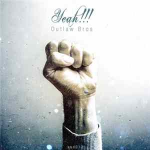 Outlaw Bros - Yeah!!! FLAC