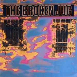 The Broken Jug - Burning Down The Neighbourhood FLAC