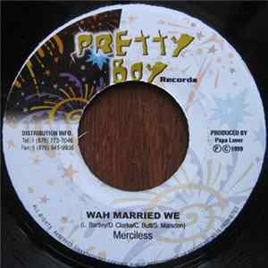 Merciless - Wah Married We FLAC