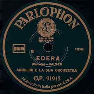 Angelini E La Sua Orchestra / Trio Vocale Sorelle Lescano - Edera / Guarany Guaranà FLAC