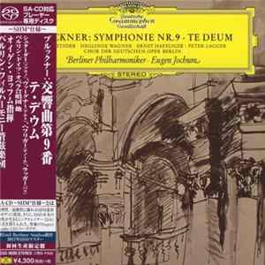 Anton Bruckner - Eugen Jochum - Maria Stader - Sieglinde Wagner - Ernst Haefliger - Peter Lagger - Berliner Philharmoniker - Symphonie Nr. 9 ∙ Te Deum FLAC